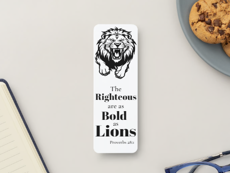 "The righteous are as bold as a lion"